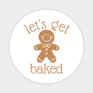 Let's Get Baked Gingerbread Man Magnet